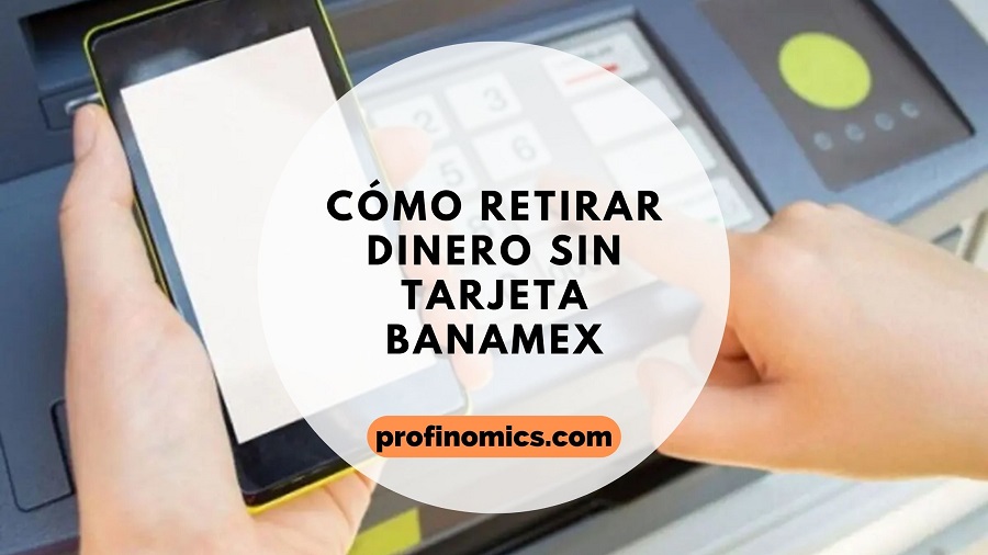 retirar dinero sin tarjeta banamex